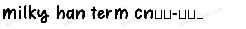 milky han term cn下载字体转换